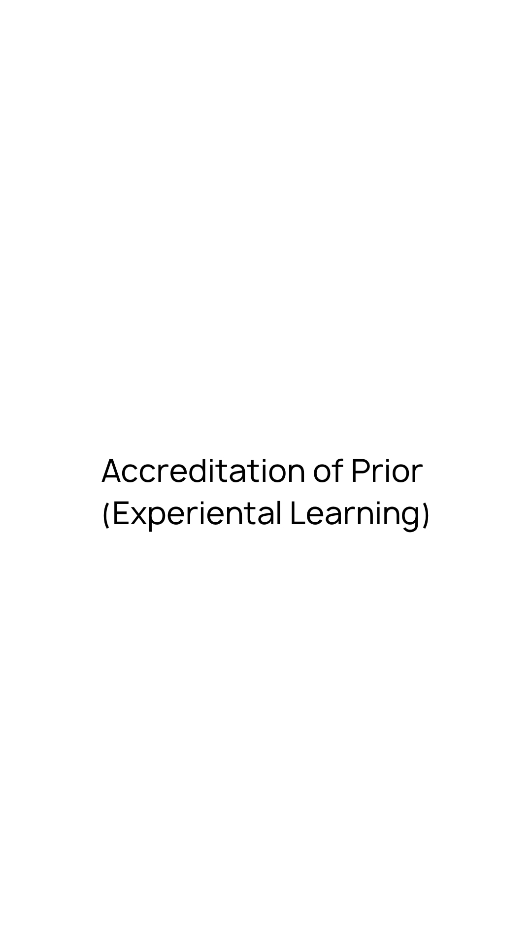 Accreditation of Prior (Experiental Learning)
