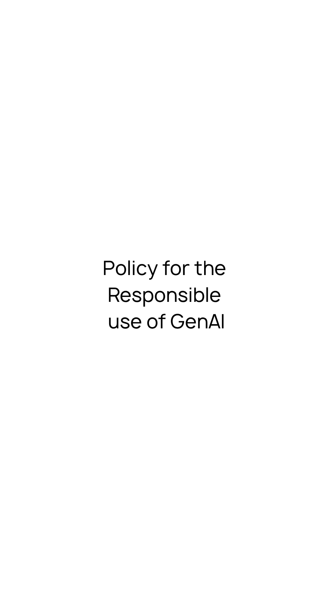 Policy for the Responsible use of GenAI