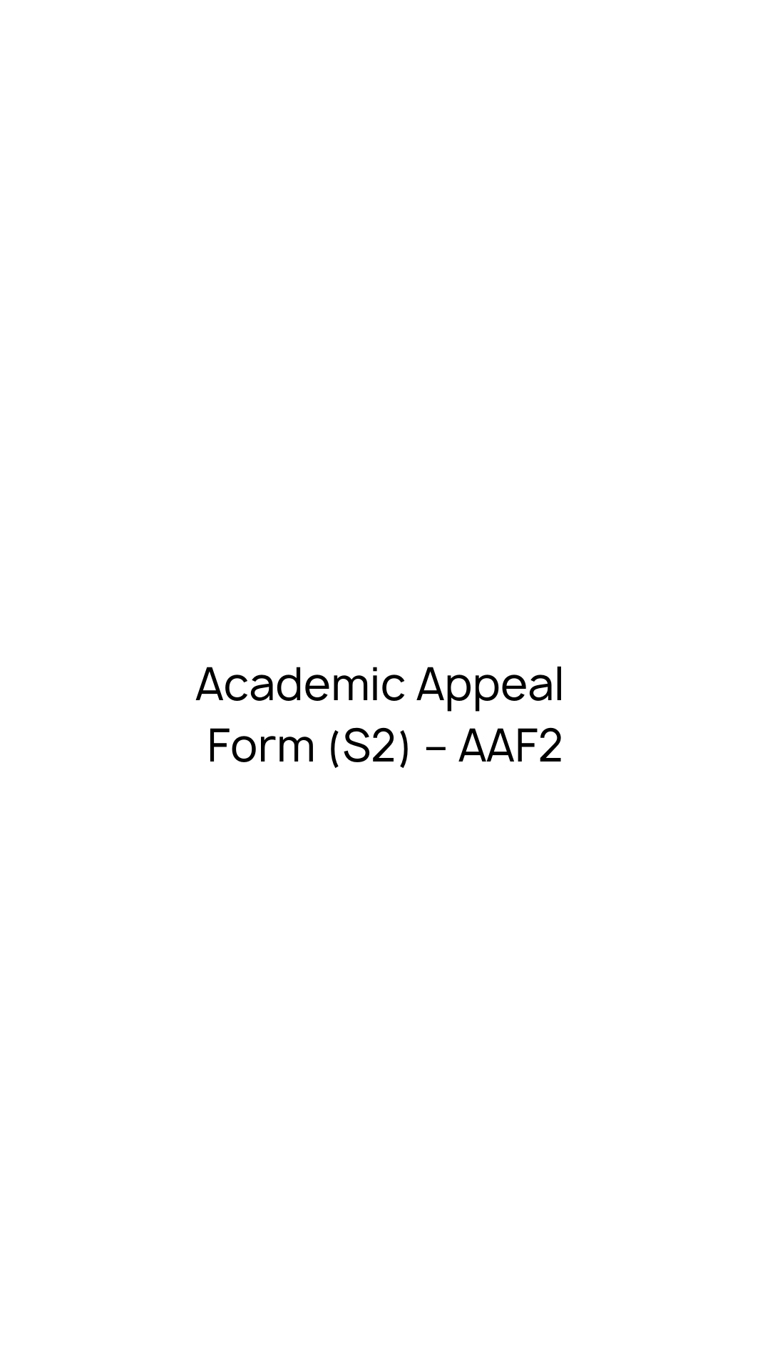Academic Appeal Form (S2) – AAF2