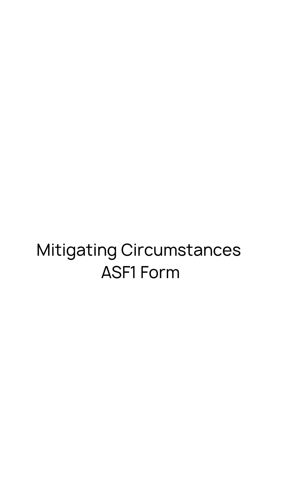 Mitigating Circumstances ASF1 Form